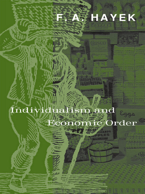Title details for Individualism and Economic Order by F. A. Hayek - Available